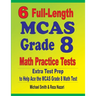 6 Full-Length MCAS Grade 8 Math Practice Tests: Extra Test Prep to Help Ace the MCAS Math Test