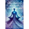 The Complete Book of Shadow Work