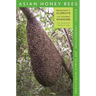 Asian Honey Bees: Biology, Conservation, and Human Interactions