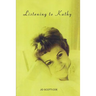 Listening to Kathy
