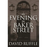 Holmes and Watson - An Evening In Baker Street
