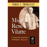 Msgr. René Vilatte: Community Organizer of Religion (1854-1929)
