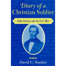 Diary of a Christian Soldier: Rufus Kinsley and the Civil War