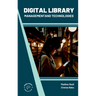 Digital Library Management and Technologies