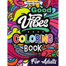 Motivational Coloring Book for Adults: Inspirational Quotes Coloring Book for Relaxation and Stress Relief