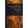 Personal Recollections, From Early Life to Old Age, of Mary Somerville