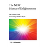 The New Science of Enlightenment: The Essential Guide to Becoming a Modern Mystic