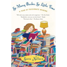 So Many Books, So Little Time: A Year of Passionate Reading