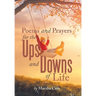 Poems and Prayers for the Ups and Downs of Life