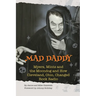 Mad Daddy - Myers, Mintz and the Moondog and How Cleveland, Ohio Changed Rock Radio