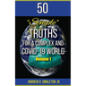 50 Simple Truths For A Complex And Covid-19 World
