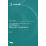Computational Chemistry Insights into Molecular Interactions