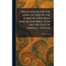 Meditations on the Love of God in the Form of a Retreat and an Instrruction on the Gift of Oneself to God