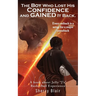 The Boy Who Lost His Confidence and GAINED It Back: A book about Jelly "J's" Basketball Experience