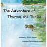 The Adventure of Thomas the Turtle
