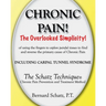 Chronic Pain!: The Overlooked Simplicity of using the fingers to explore painful tissues to find and reverse the primary cause of Chr