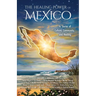 The Healing Power of Mexico: 16 Stories of Culture, Community, and Healing
