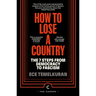 How to Lose a Country: The 7 Steps from Democracy to Fascism
