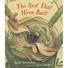 The Nest That Wren Built
