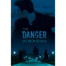 The Danger in Bohemia