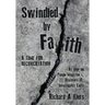 Swindled by Faith: A Time For Reconciliation