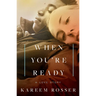 When You're Ready: A Love Story