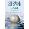 Global Member Care Volume 3: Stories and Strategies for Staying the Course