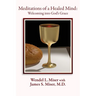 Meditations of a Healed Mind: Welcoming into God's Grace, Prayers and Invitations