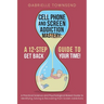 Cell Phone and Screen Addiction Mastery: A Practical Science and Psychological Based Guide to Identifying, Solving & Recovering from Screen Addictions