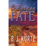 Challenging Fate
