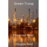 Green Troop, Poisoned River