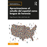 Aproximaciones al estudio del español como lengua de herencia