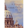 A History of the Catholic Church: Vol.2: The Modern Period Contemporary Church History