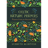 Celtic Nature Prayers: Prayers from an Ancient Well