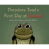 Theodore Toad's First Day at School!