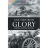 One Step From Glory: America In World War One
