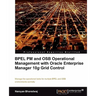 Bpel PM and Osb Operational Management with Oracle Enterprise Manager 10g Grid Control