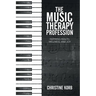 The Music Therapy Profession: Inspiring Health, Wellness, and Joy