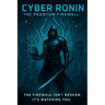 Cyber Ronin: The Phantom Firewall