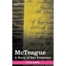 McTeague: A Story of San Francisco