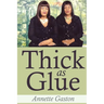 Thick as Glue