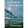 Touched by the Infinite Mystery