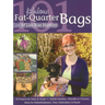 101 Fabulous Fat-Quarter Bags with m'Liss Rae Hawley: - 10 Projects for Totes & Purses - Ideas for Embellishments, Trim, Embroidery & Beads - Stylish