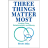 Three Things Matter Most: Linking Time, Relationships, and Money
