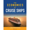 The Economics of Cruise Ships