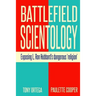 Battlefield Scientology: Exposing L Ron Hubbard's Dangerous "Religion"