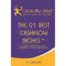 The 21 Best Cashflow Niches(TM): Creating Wealth In The Best Alternative Cashflow Investments