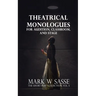 Theatrical Monologues for Audition, Classroom, and Stage: The Short Play Collection, Vol. 5