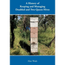 A History of Keeping and Managing Doubled and Two-Queen Hives
