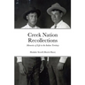 Creek Nation Recollections: Memories of Life in the Indian Territory